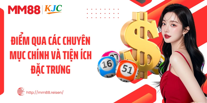Điểm qua các chuyên mục chính và tiện ích đặc trưng